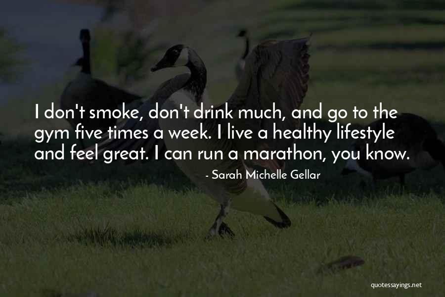 Fitness Lifestyle Quotes By Sarah Michelle Gellar