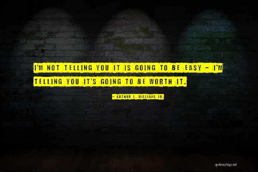 Fitness Motivational Quotes By Arthur L. Williams Jr. Fitness Motivational Quotes By Arthur L. Williams Jr.