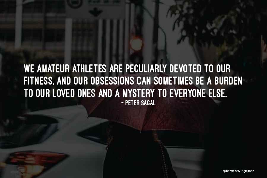 Fitness Obsession Quotes By Peter Sagal Fitness Obsession Quotes By Peter Sagal