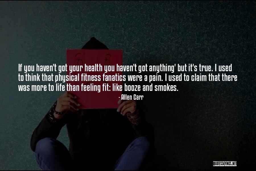 Fitness Pain Quotes By Allen Carr Fitness Pain Quotes By Allen Carr