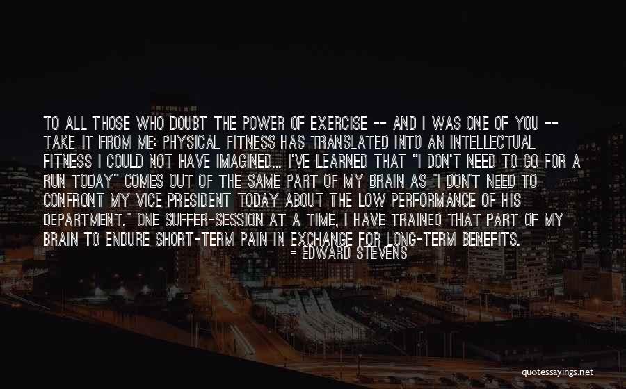 Fitness Pain Quotes By Edward Stevens Fitness Pain Quotes By Edward Stevens