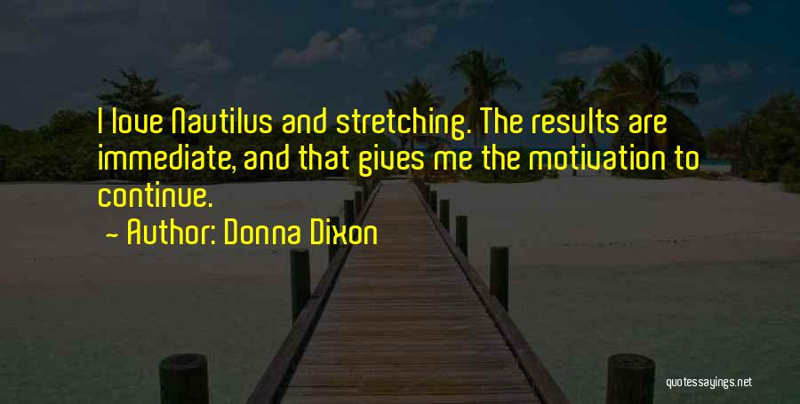 Fitness Stretching Quotes By Donna Dixon