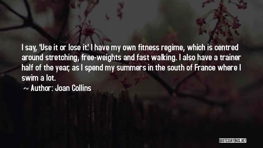 Fitness Stretching Quotes By Joan Collins