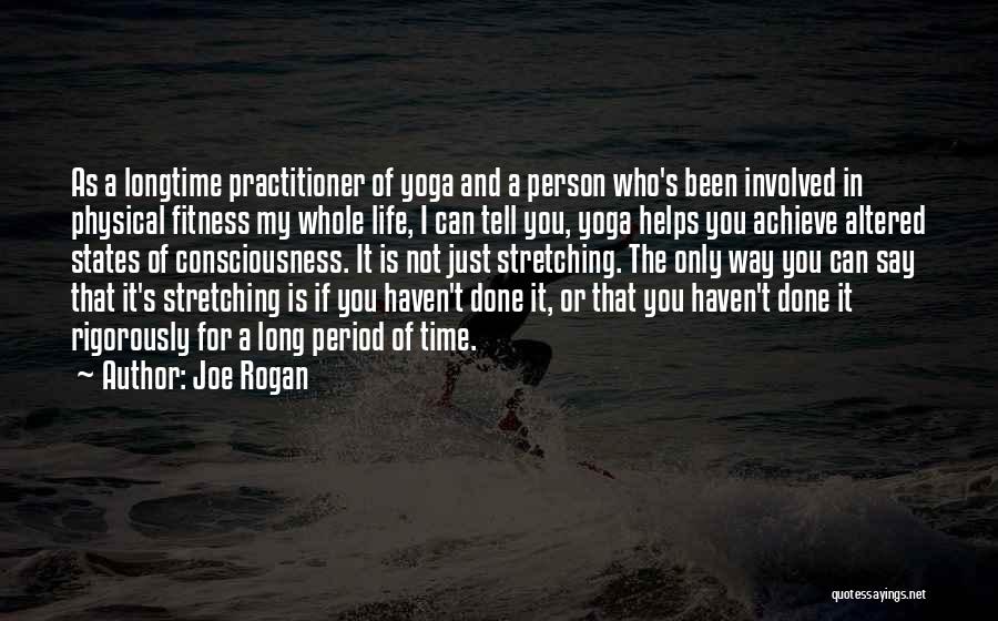Fitness Stretching Quotes By Joe Rogan