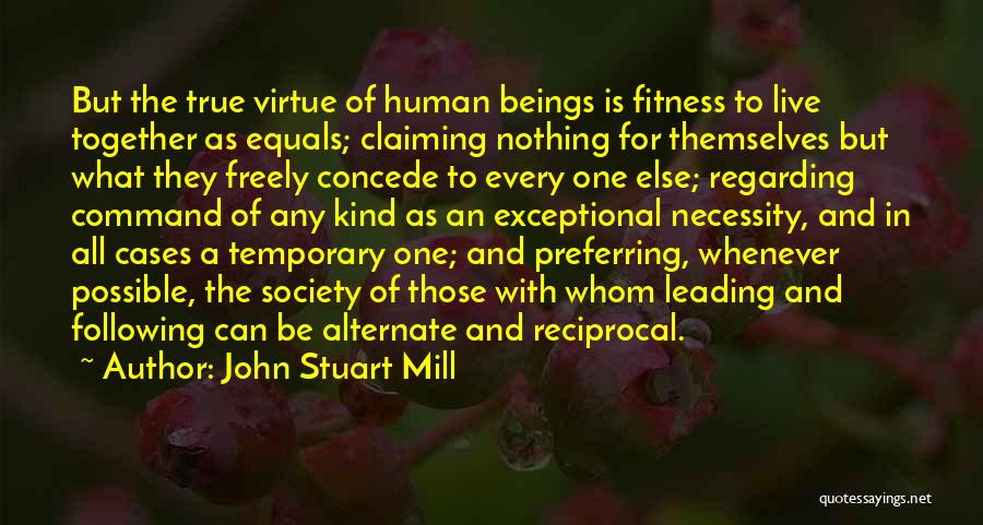 Fitness Together Quotes By John Stuart Mill