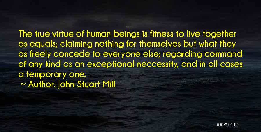 Fitness Together Quotes By John Stuart Mill