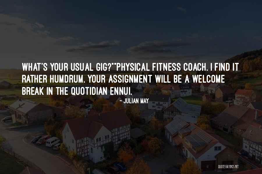 Fitness Trainer Quotes By Julian May Fitness Trainer Quotes By Julian May
