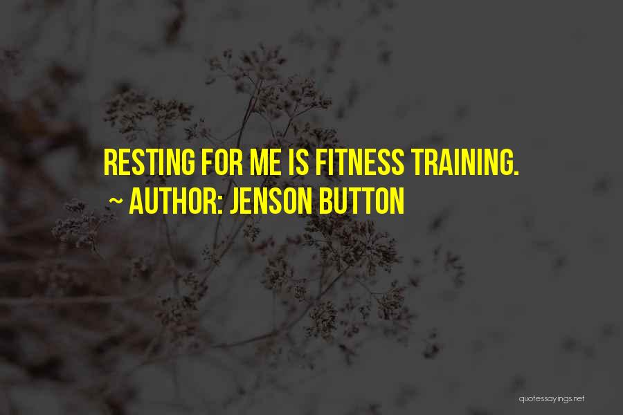 Fitness Training Quotes By Jenson Button