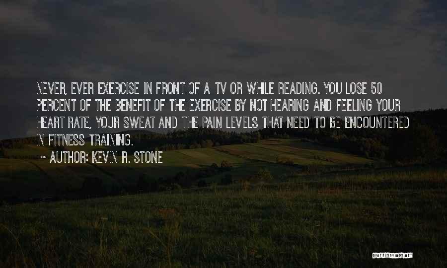 Fitness Training Quotes By Kevin R. Stone