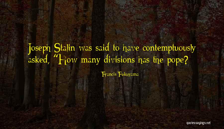 Fitoria Tate Quotes By Francis Fukuyama Fitoria Tate Quotes By Francis Fukuyama