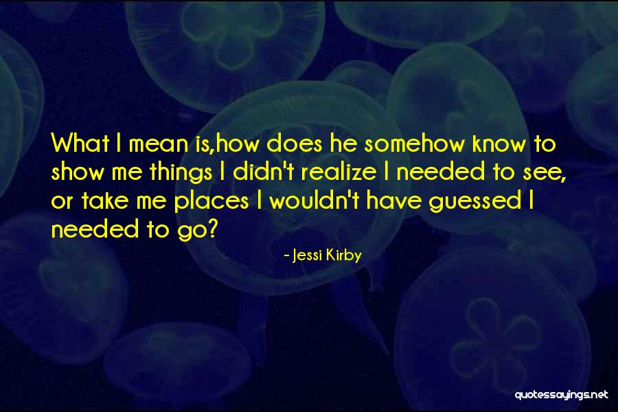 Fitriansyah Quotes By Jessi Kirby Fitriansyah Quotes By Jessi Kirby
