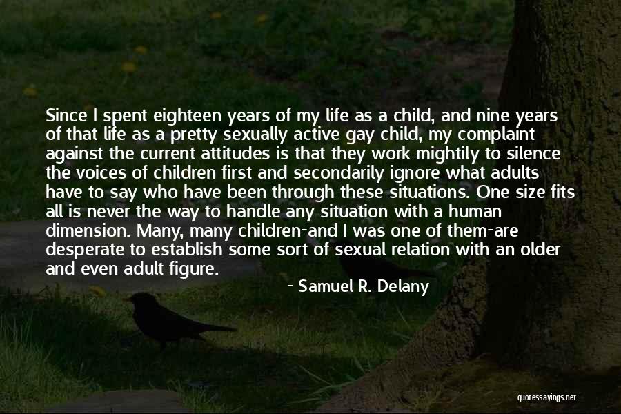 Fits All Quotes By Samuel R. Delany Fits All Quotes By Samuel R. Delany