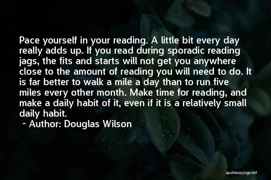Fits And Starts Quotes By Douglas Wilson