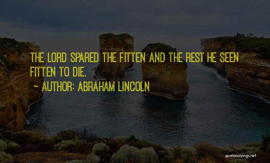 Fitten Quotes By Abraham Lincoln