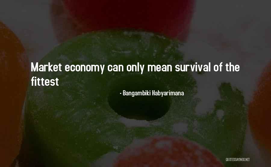Fittest Quotes By Bangambiki Habyarimana Fittest Quotes By Bangambiki Habyarimana