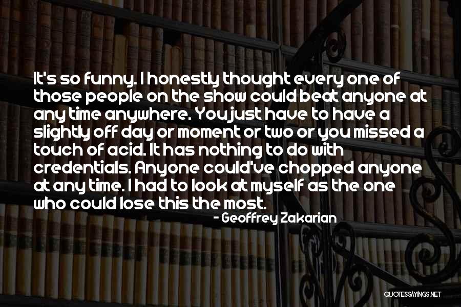 Fittest Survives Quotes By Geoffrey Zakarian Fittest Survives Quotes By Geoffrey Zakarian