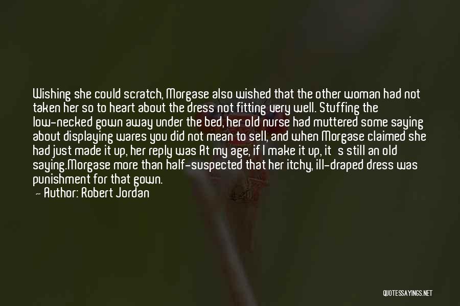 Fitting Gown Quotes By Robert Jordan