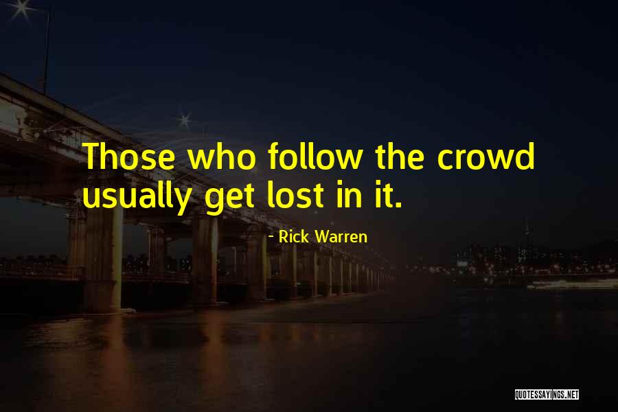 Fitting In With The Crowd Quotes By Rick Warren Fitting In With The Crowd Quotes By Rick Warren