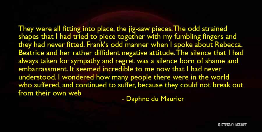 Fitting Pieces Together Quotes By Daphne Du Maurier