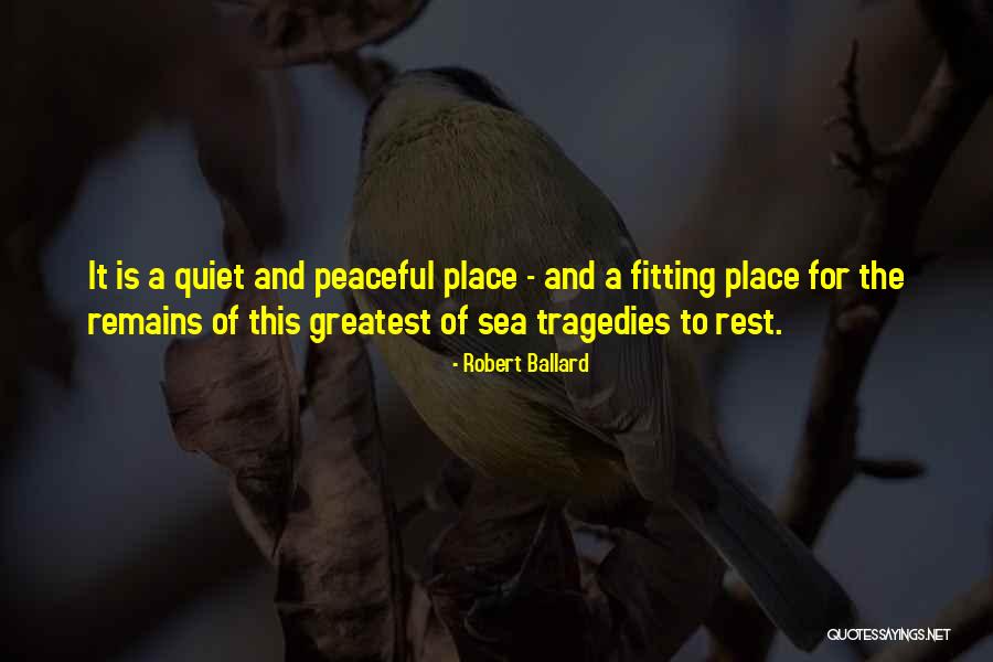Fitting Place Quotes By Robert Ballard Fitting Place Quotes By Robert Ballard