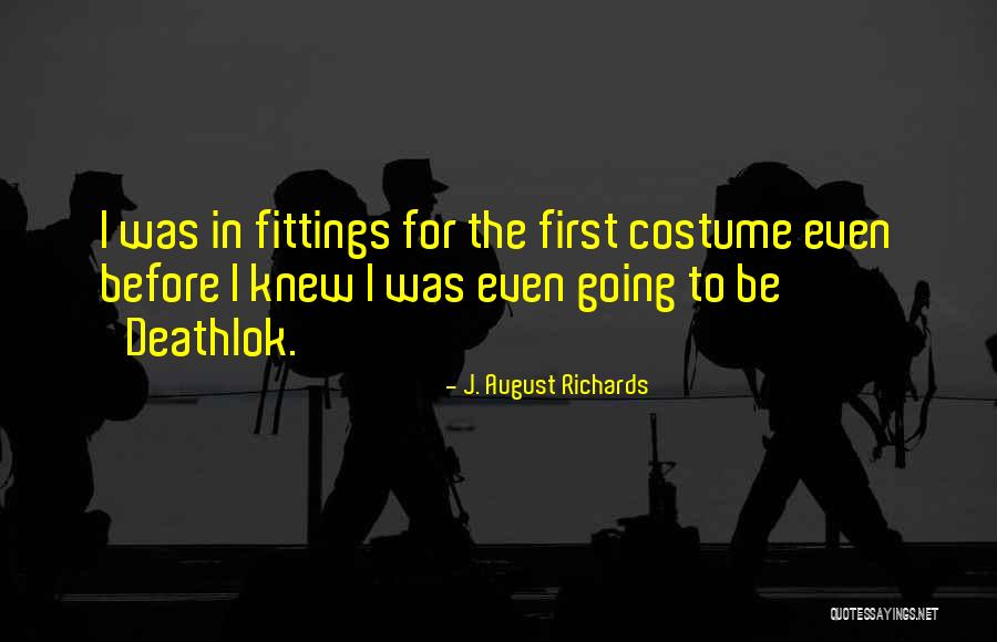 Fittings Quotes By J. August Richards Fittings Quotes By J. August Richards
