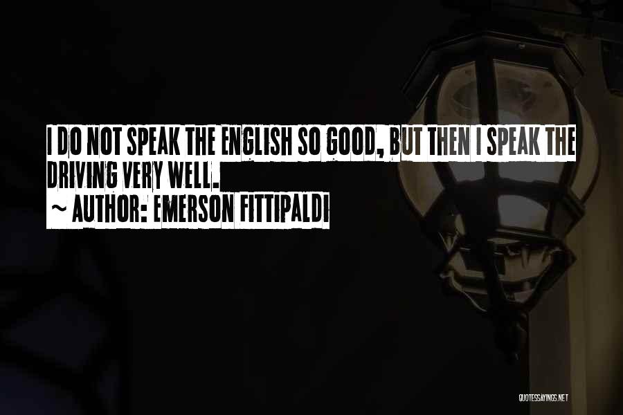 Fittipaldi Quotes By Emerson Fittipaldi