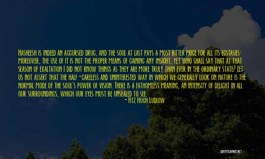 Fitz Hugh Ludlow Quotes 1611315 Fitz Hugh Ludlow Quotes 1611315