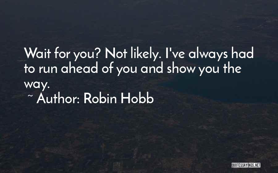 Fitzchivalry Farseer Quotes By Robin Hobb