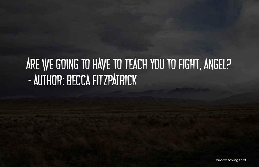 Fitzpatrick Quotes By Becca Fitzpatrick