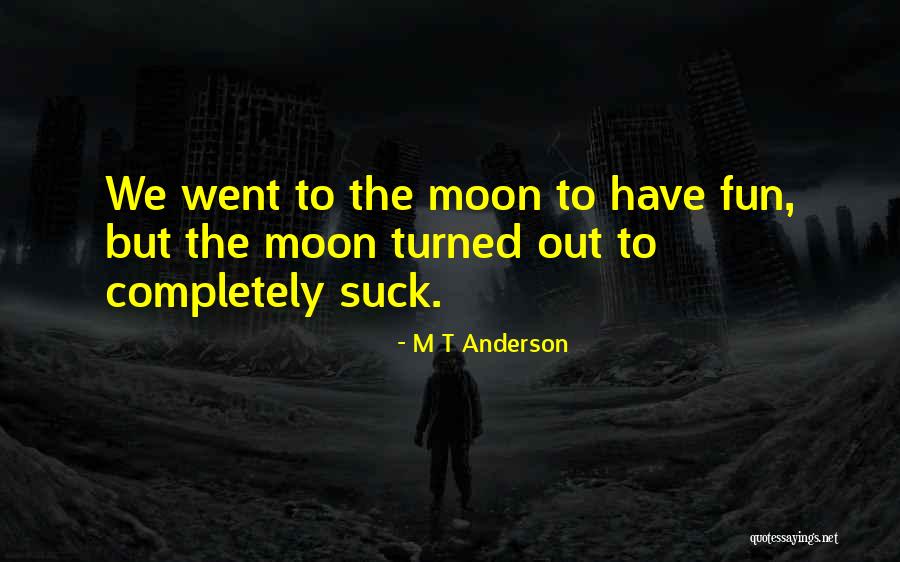 Fitzroy River Quotes By M T Anderson Fitzroy River Quotes By M T Anderson