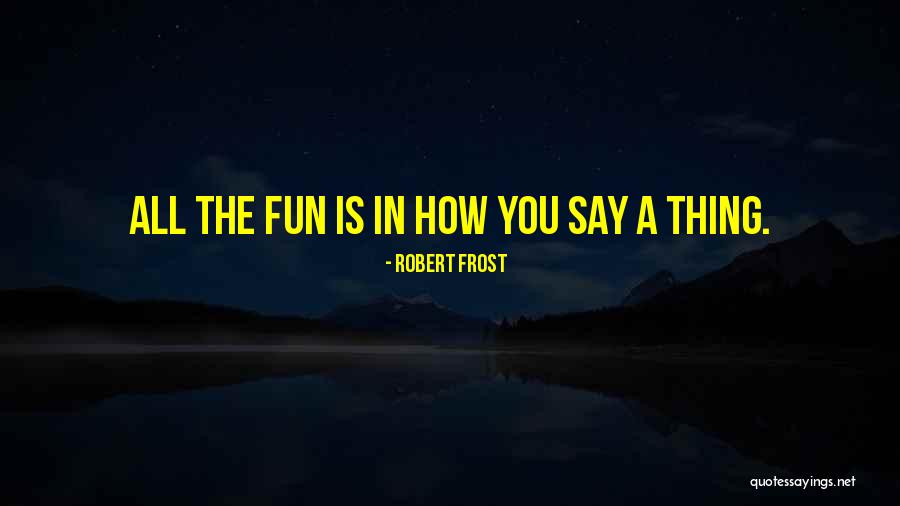 Fiume Tevere Quotes By Robert Frost Fiume Tevere Quotes By Robert Frost