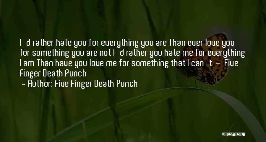 Five Finger Death Punch Quotes 401567