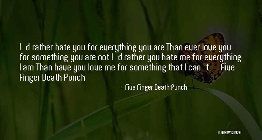 Five Finger Death Punch Quotes 401567