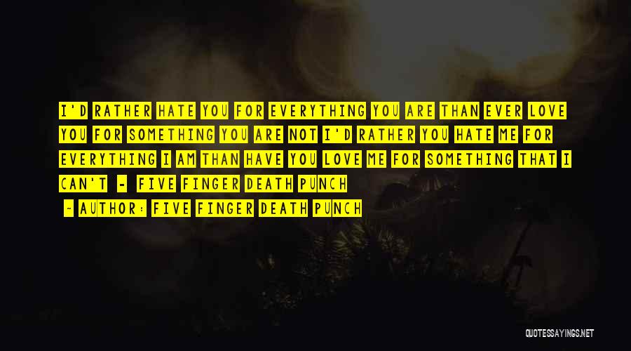 Five Finger Death Quotes By Five Finger Death Punch