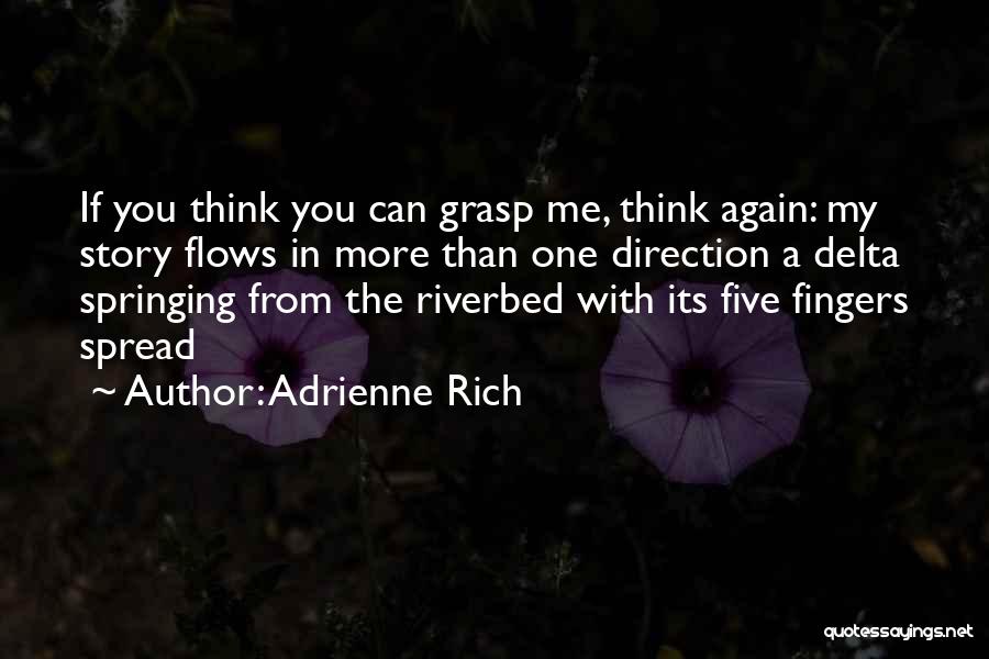 Five Fingers Quotes By Adrienne Rich