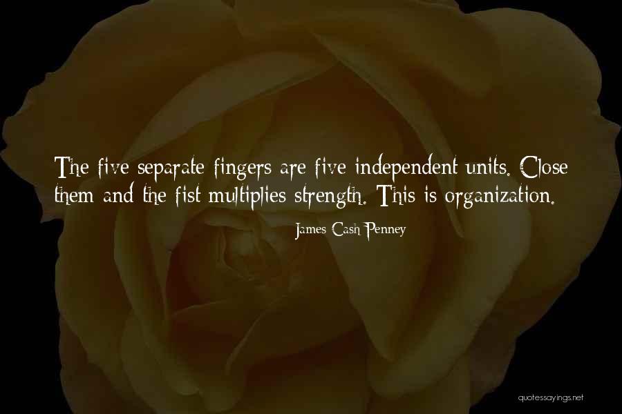 Five Fingers Quotes By James Cash Penney