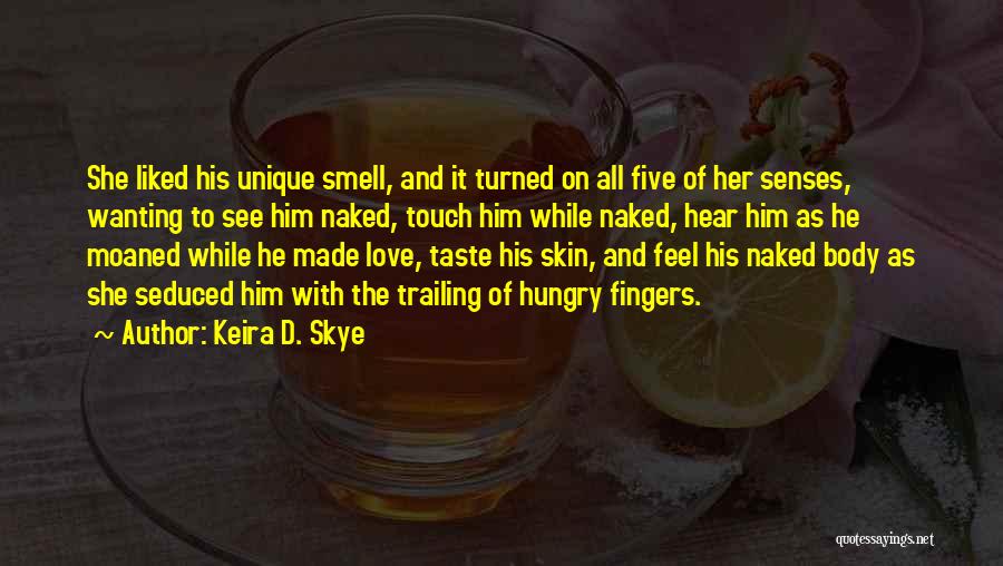 Five Fingers Quotes By Keira D. Skye