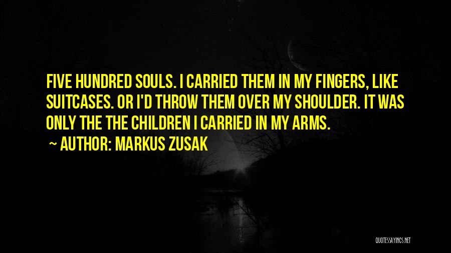 Five Fingers Quotes By Markus Zusak