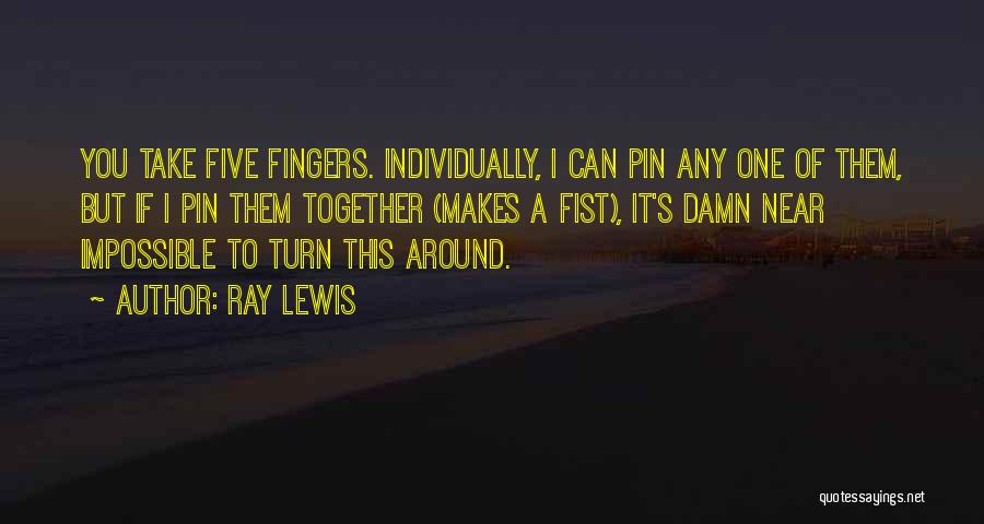 Five Fingers Quotes By Ray Lewis