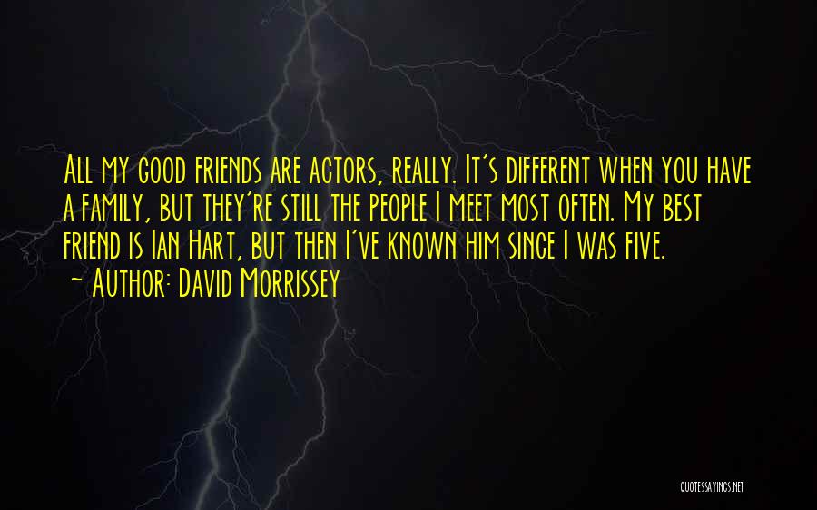 Five Friends Quotes By David Morrissey