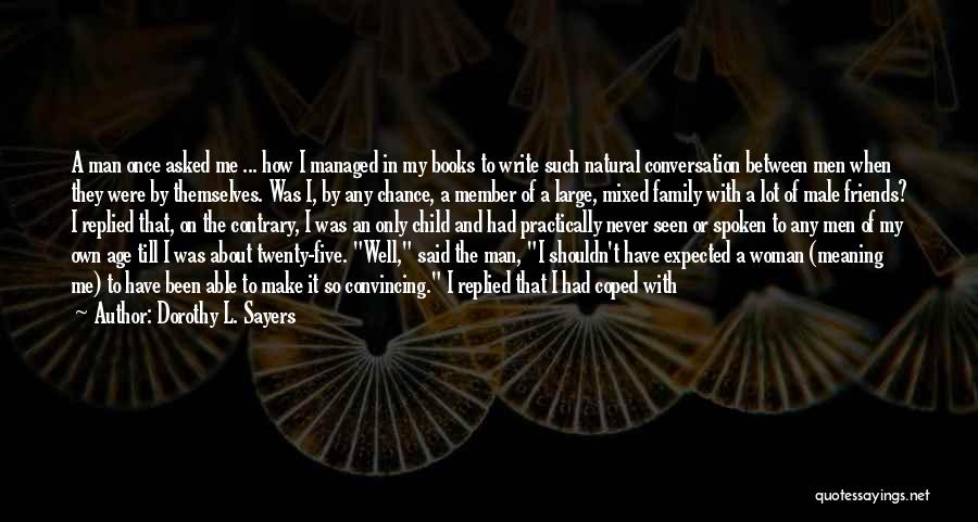 Five Friends Quotes By Dorothy L. Sayers