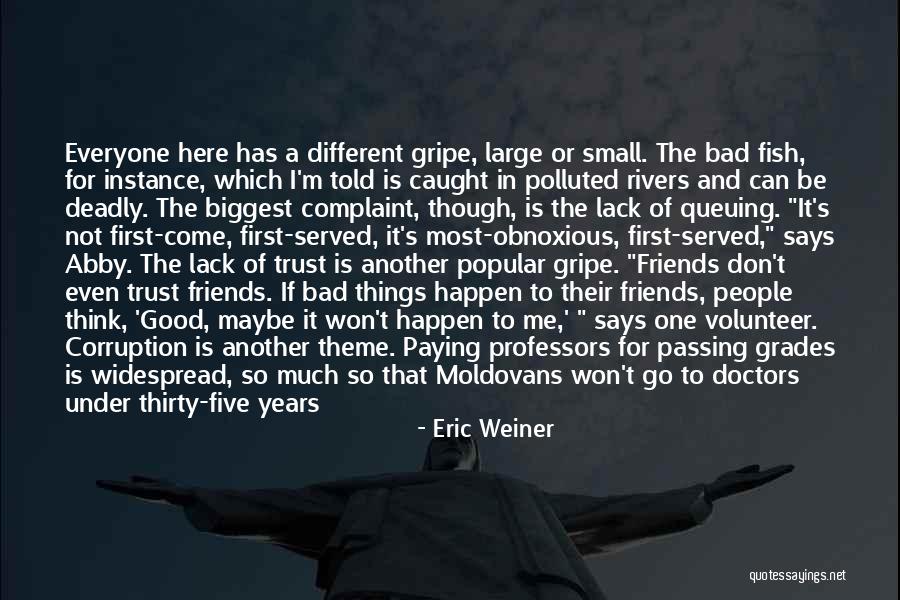 Five Friends Quotes By Eric Weiner