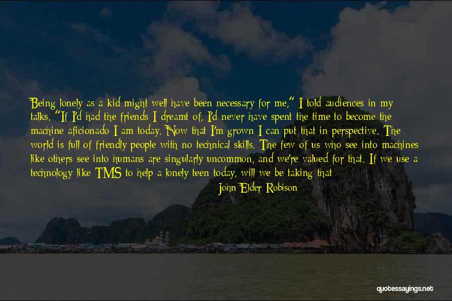 Five Friends Quotes By John Elder Robison