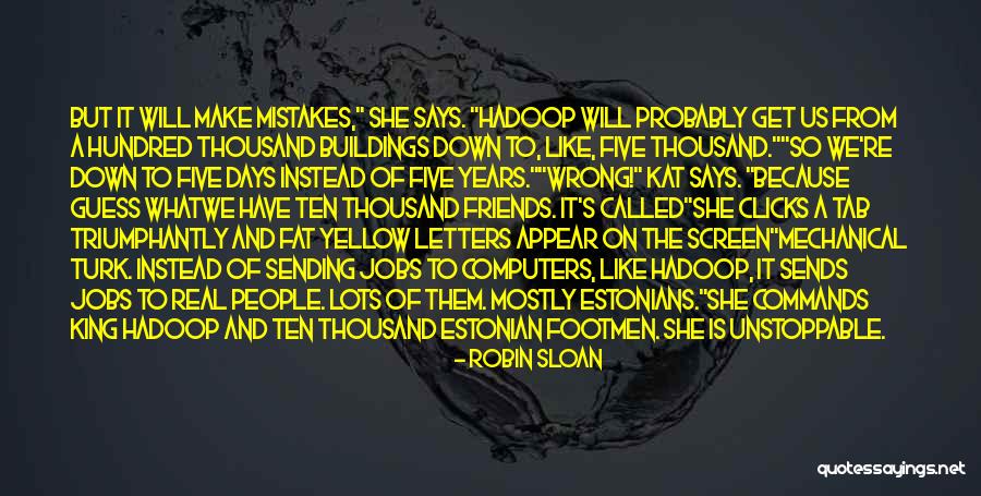 Five Friends Quotes By Robin Sloan