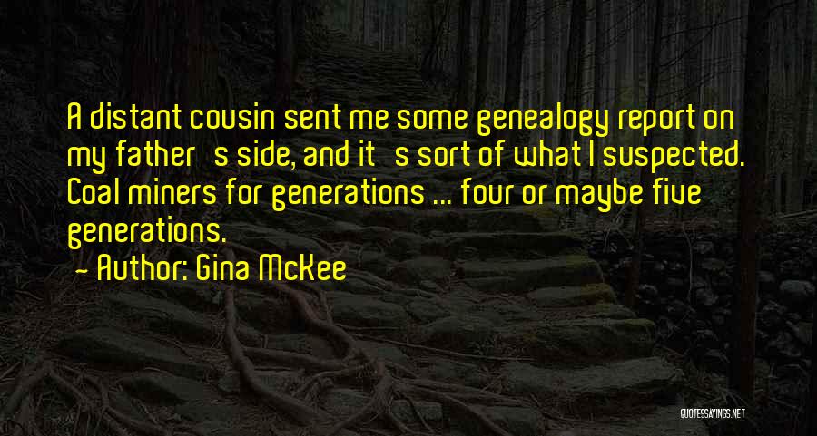 Five Generations Quotes By Gina McKee