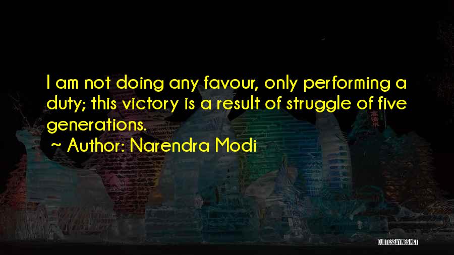 Five Generations Quotes By Narendra Modi