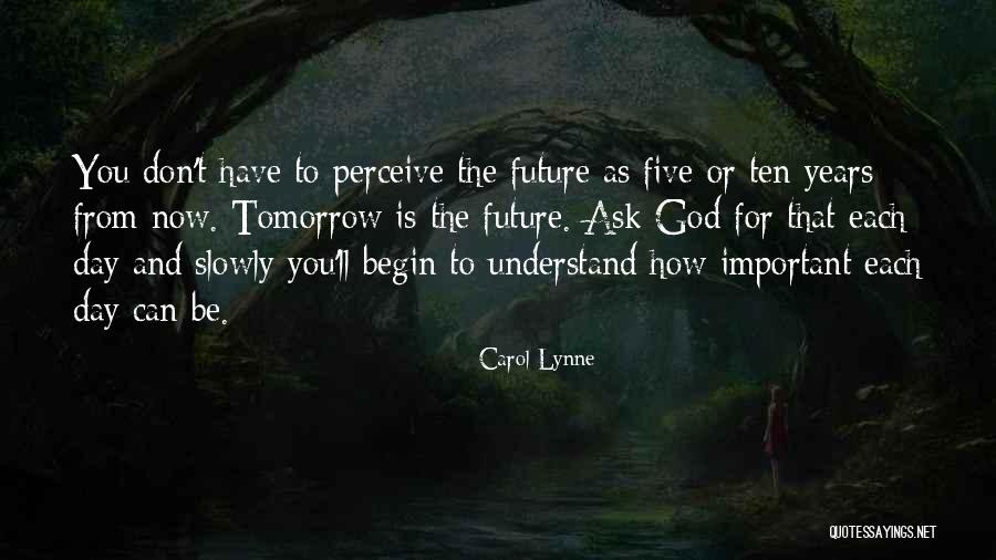 Five Inspirational Quotes By Carol Lynne Five Inspirational Quotes By Carol Lynne