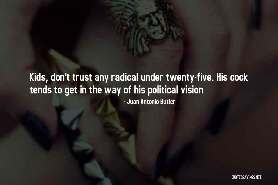 Five Inspirational Quotes By Juan Antonio Butler Five Inspirational Quotes By Juan Antonio Butler