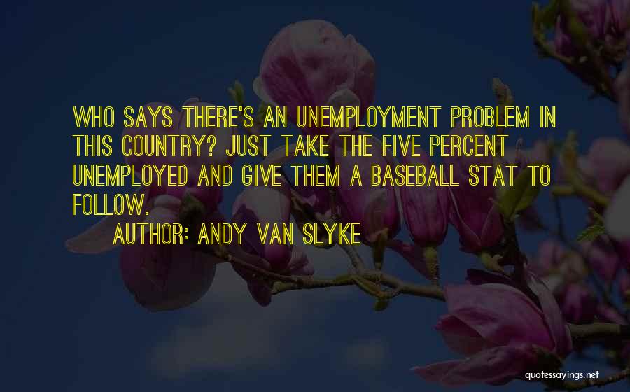 Five Percent Quotes By Andy Van Slyke
