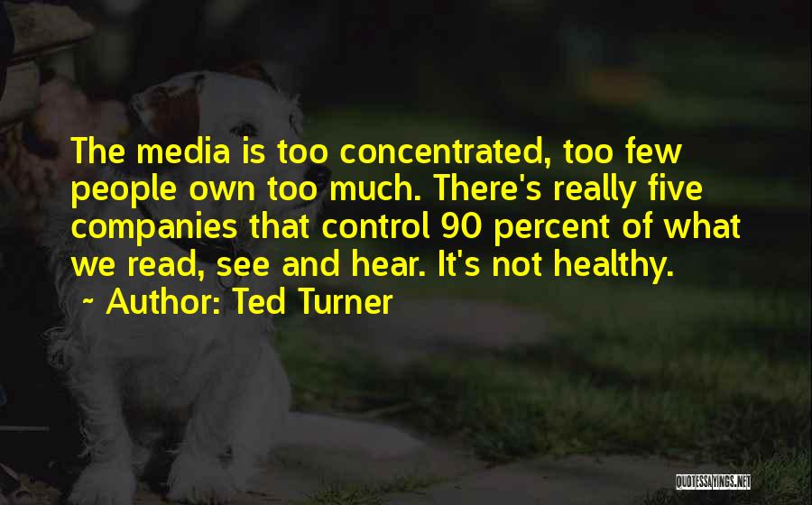 Five Percent Quotes By Ted Turner